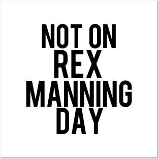 Not On Rex Manning Day Empire Records Posters and Art